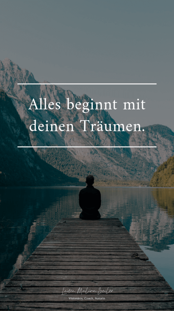 alles beginnt mit deinen traeumen